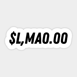 $L,MA0.00 Funny Money Pun Design Sticker